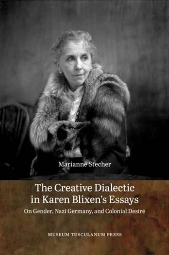 Creative Dialectic in Karen Blixen's Essays