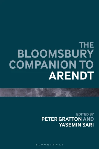 Bloomsbury Companion to Arendt