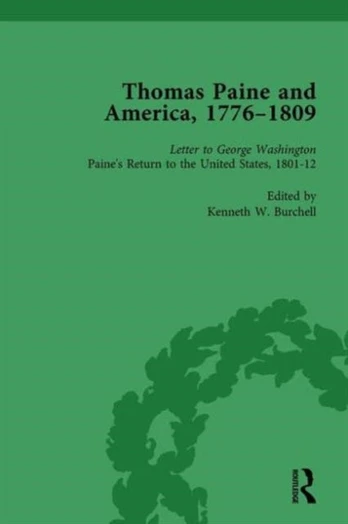 Thomas Paine and America, 1776-1809 Vol 6
