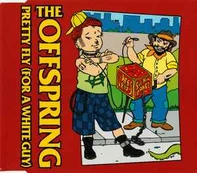 CD The Offspring - Pretty Fly (For A White Guy)