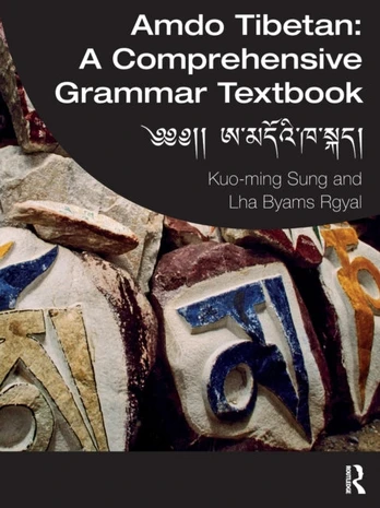 Amdo Tibetan: A Comprehensive Grammar Textbook