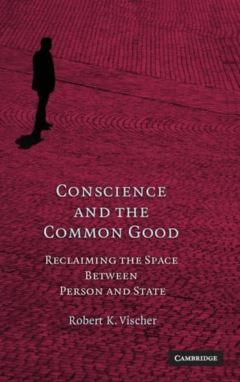 Conscience and the Common Good