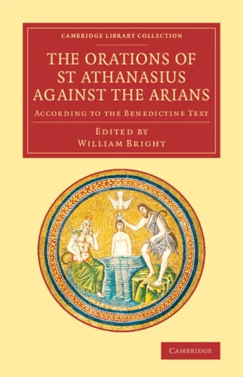 Orations of St Athanasius Against the Arians