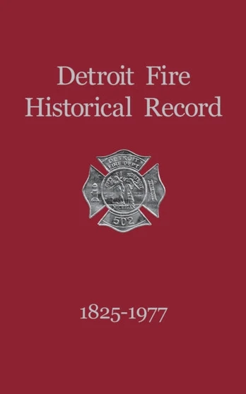 Detroit Fire Historical Record 1825-1977