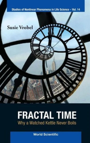 Fractal Time: Why A Watched Kettle Never Boils