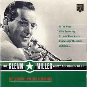 CD The Glenn Miller Army Air Corps Band - The Essential Wartime Recordings