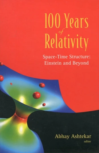 100 Years Of Relativity: Space-time Structure - Einstein And Beyond - Kietas viršelis