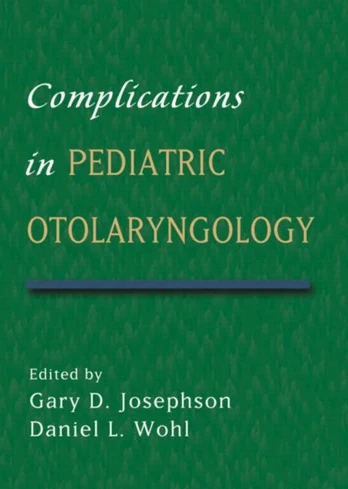 Complications in Pediatric Otolaryngology