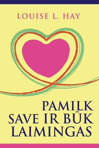 KNYGA Pamilk save ir būk laimingas