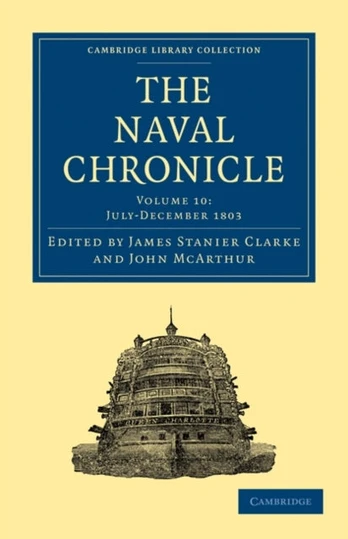 Naval Chronicle: Volume 10, July–December 1803