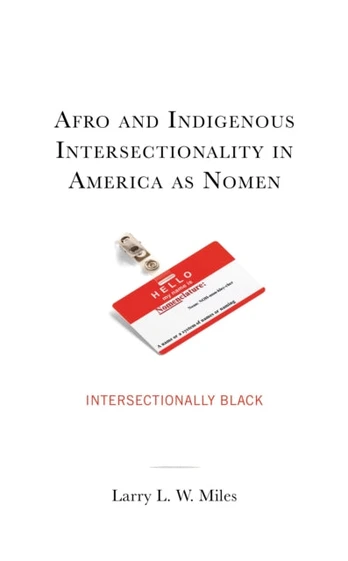 Afro and Indigenous Intersectionality in America as Nomen