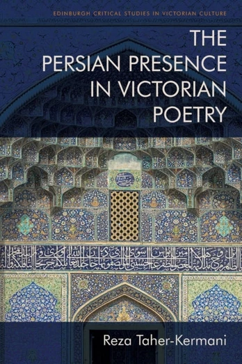 Persian Presence in Victorian Poetry