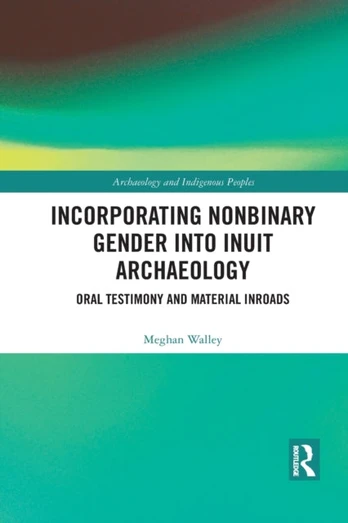 Incorporating Nonbinary Gender into Inuit Archaeology