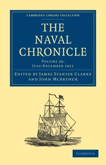 Naval Chronicle: Volume 26, July–December 1811