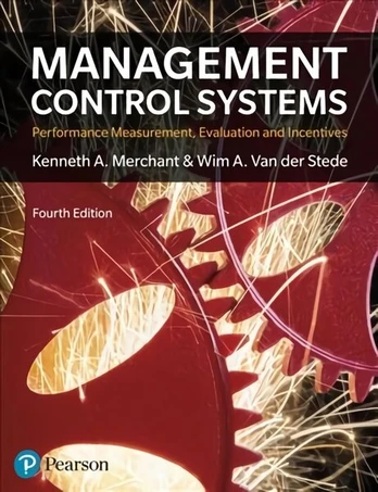 Management Control Systems: Performance Measurement, Evaluation And Incentives 4th edition