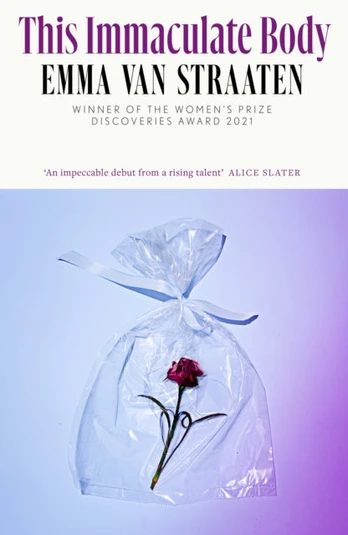 This Immaculate Body, 'electric . . . A chilling book by an exciting new voice’ VOGUE