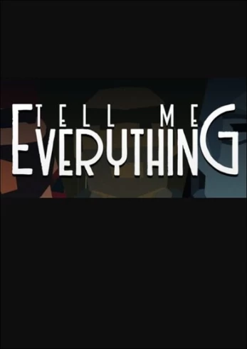 Tell Me Everything PC