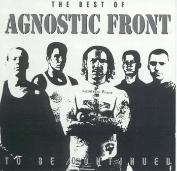 CD Agnostic Front – The Best Of...To Be Continued