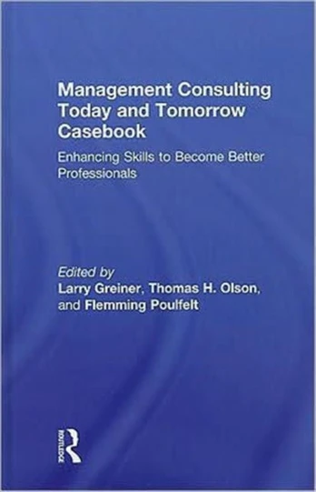 Management Consulting Today and Tomorrow Casebook
