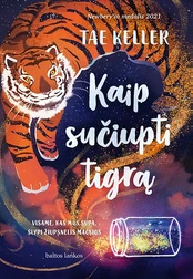 Kaip sučiupti tigrą kaina