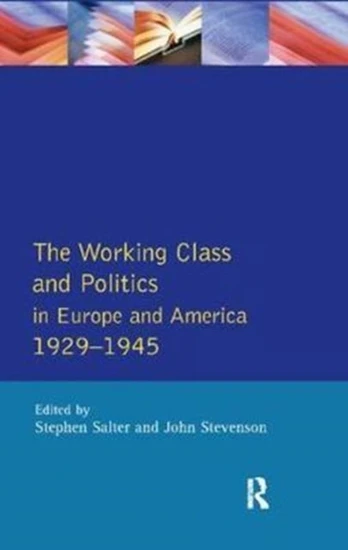 Working Class and Politics in Europe and America 1929-1945