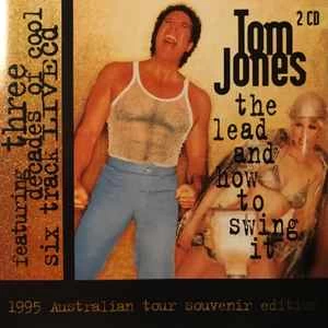 CD Tom Jones - The Lead And How To Swing It
