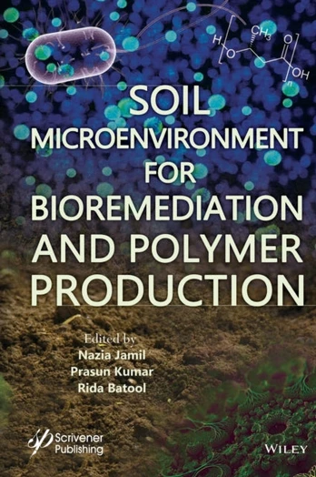 Soil Microenvironment for Bioremediation and Polymer Production