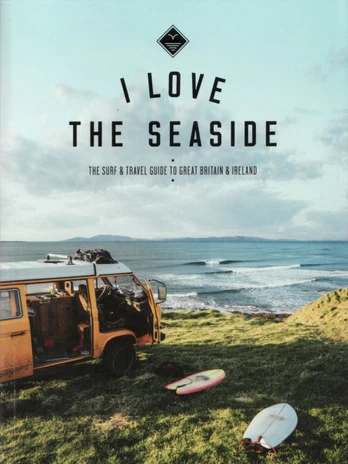I Love the Seaside Great Britain & Ireland