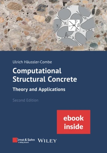 Computational Structural Concrete: Theory and Applications, 2e (incl. eBook as PDF)