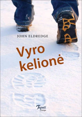 John Eldredge VYRO KELIONĖ