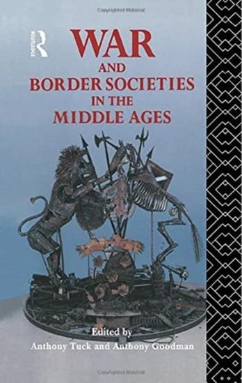 War and Border Societies in the Middle Ages