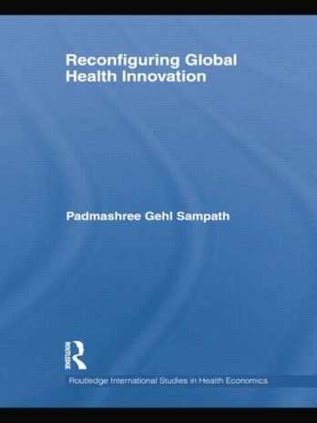 Reconfiguring Global Health Innovation