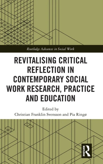 Revitalising Critical Reflection in Contemporary Social Work Research, Practice and Education
