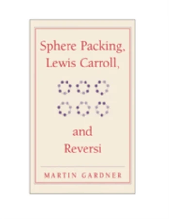 Sphere Packing, Lewis Carroll, and Reversi