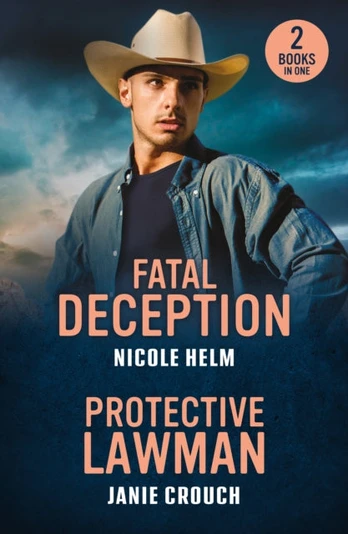 Fatal Deception / Protective Lawman