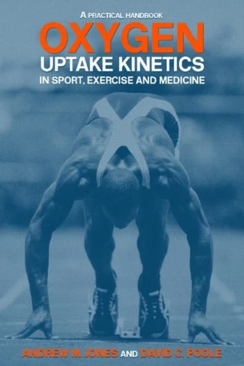 Oxygen Uptake Kinetics in Sport, Exercise and Medicine