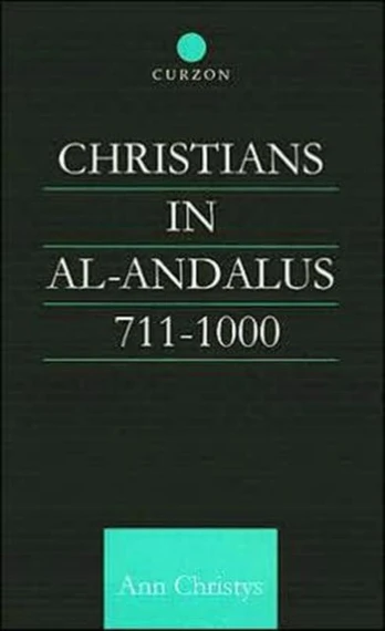 Christians in Al-Andalus 711-1000