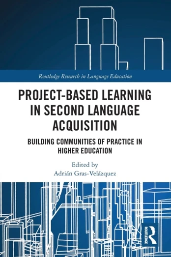 Project-Based Learning in Second Language Acquisition