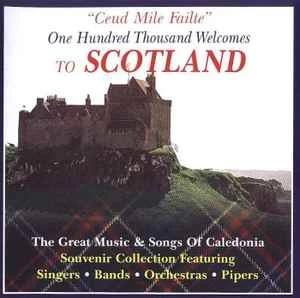 CD Various - "Ceud Mile Failte" One Hundred Thousand Welcomes To Scotland