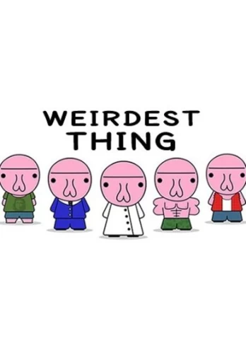 Weirdest Thing Steam