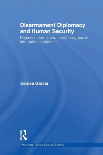 Disarmament Diplomacy and Human Security