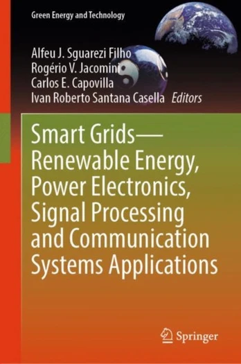 Smart Grids—Renewable Energy, Power Electronics, Signal Processing and Communication Systems Applications