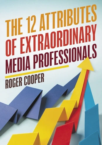 12 Attributes of Extraordinary Media Professionals - Kietas viršelis