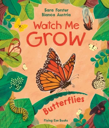 Watch Me Grow: Butterflies