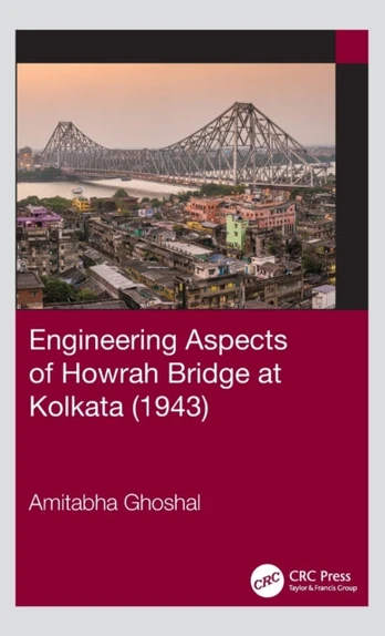 Engineering Aspects of Howrah Bridge at Kolkata (1943)