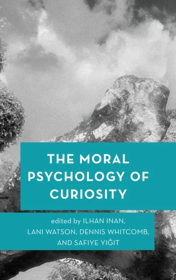 Moral Psychology of Curiosity