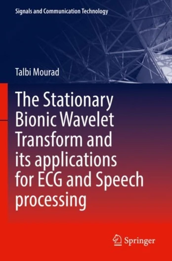 Stationary Bionic Wavelet Transform and its Applications for ECG and Speech Processing