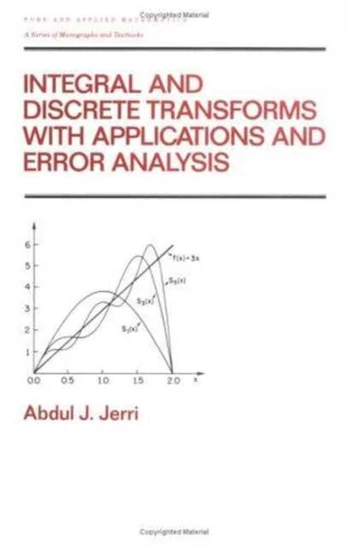 Integral and Discrete Transforms with Applications and Error Analysis