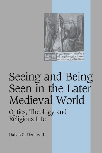 Seeing and Being Seen in the Later Medieval World
