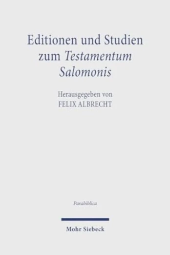 Editionen und Studien zum Testamentum Salomonis